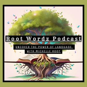 Root Wordz Podcast