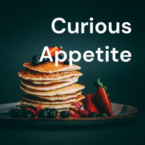 Curious Appetite