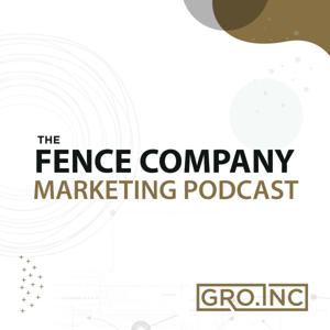 The Fence Company Marketing Podcast