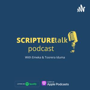 ScriptureTalk with Emeka & Toorera