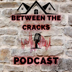 Between the Cracks Podcast