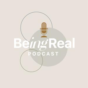 Being Real Podcast