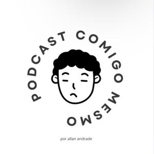 podcast comigo mesmo