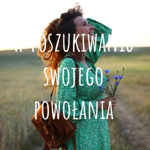 W poszukiwaniu swojego powołania