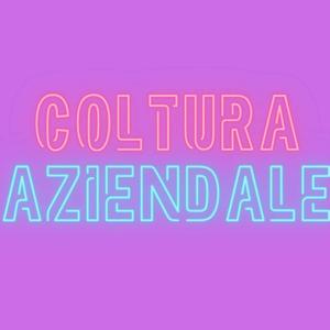Coltura aziendale, il podcast sul mondo del lavoro