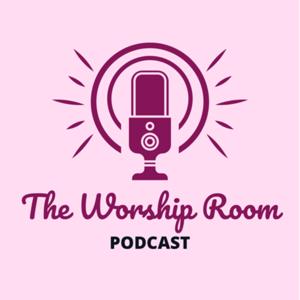 The Worship Room Podcast
