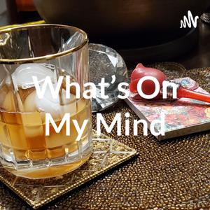 What's On My Mind