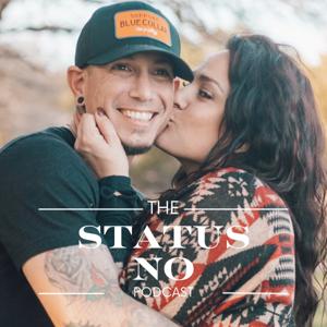 The STATUS NO Podcast