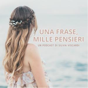 Una frase, mille pensieri - Silvia Viscardi