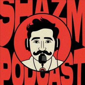 The ShazM Podcast