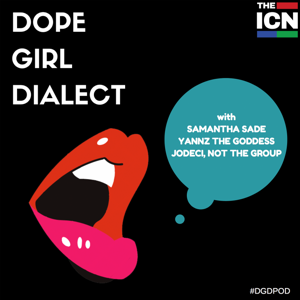 Dope Girl Dialect by Indie Creative Podcasts