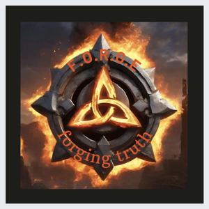 F.O.R.G.E ~forging truth