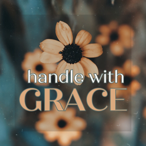 Handle with Grace