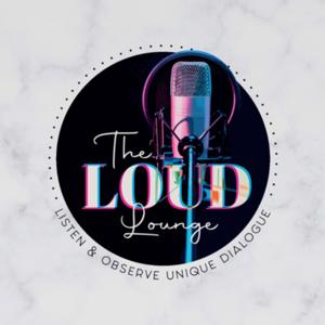 The LOUD Lounge Club