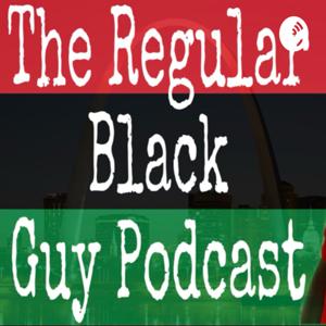The Regular Black Guy Podcast