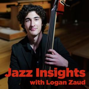 Jazz Insights with Logan Zaud