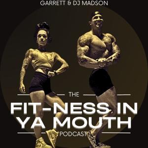 Fit-Ness In Ya Mouth