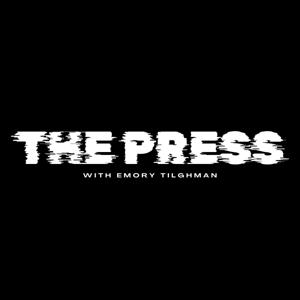 THE PRESS with Emory Tilghman
