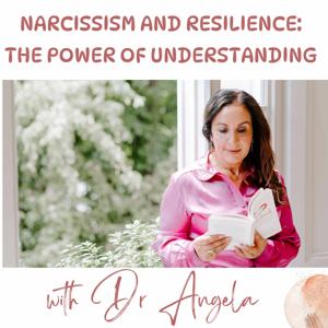 Narcissism and Resilience: The Power of Understanding