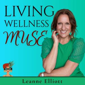 Living Wellness Muse Podcast
