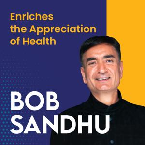 Bob Sandhu | Let's Embark on a Journey to Better Health Together