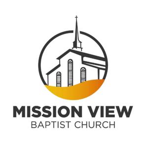 Mission View Baptist Preaching Podcast