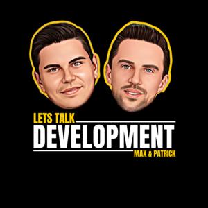 Let's Talk Development with Max And Patrick
