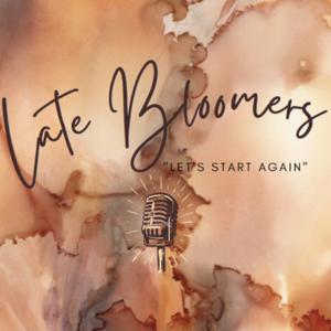 Late Bloomers
