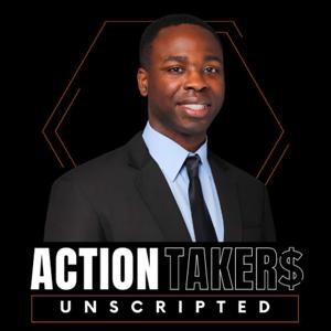 Action Takers Unscripted