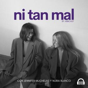 Ni Tan Mal by Abbcast