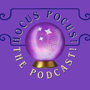 Hocus Pocus - The Podcast