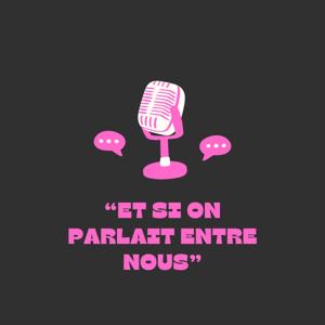 Et si on parlait entre nous ?