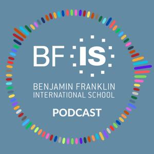 The Benjamin Franklin International School Podcast: Changemaking in Action