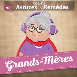 Grands-Mères, Astuces et Remèdes.