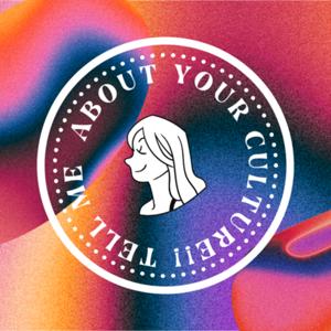 Tell me about your culture!!