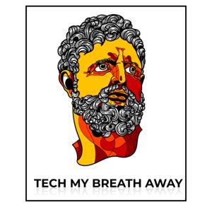 Tech My Breath Away