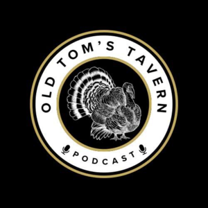 Old Tom’s Tavern Podcast