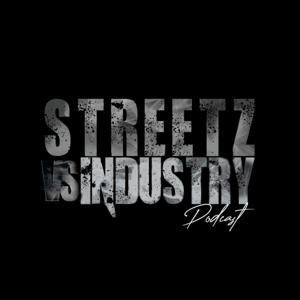 STREETZ VS INDUSTRY PODCAST
