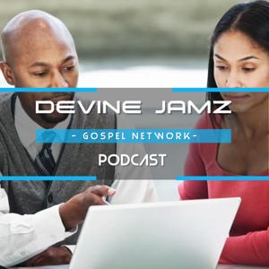 Devine Jamz Gospel Network Podcast