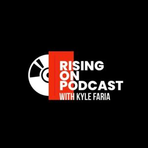 Rising On Podcast