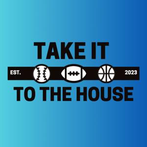 Take It To The House
