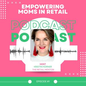 Empowering Moms in Retail
