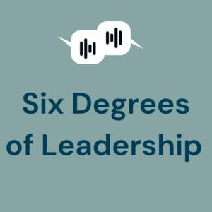 Six Degrees of Leadership