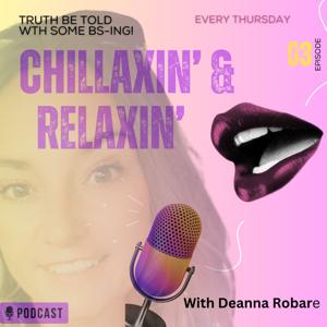 Chillaxin' & Relaxin' With Deanna Robare
