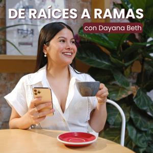 De Raíces a Ramas con Dayana Beth