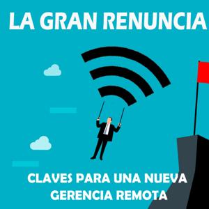 La Gran Renuncia