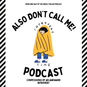 Also, Don't Call me! Confessions of an Awkward Introvert
