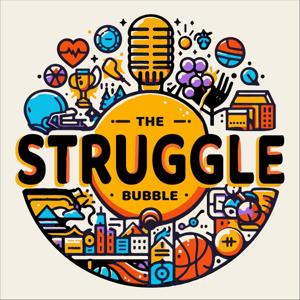 The Struggle Bubble