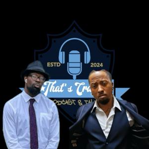 THATS CRAZY PODCAST AND TALK