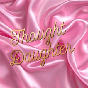 Thought Daughter
